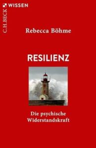 Resilienz · Rebecca Böhme